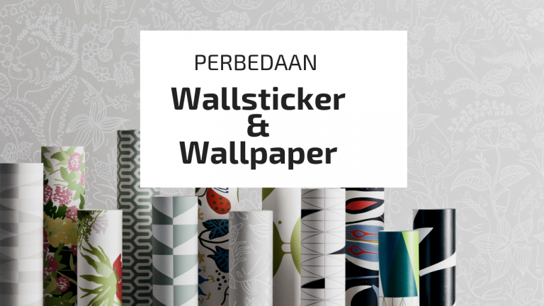 YAKIN UDA TAU? PERBEDAAN WALLPAPER DAN WALLSTICKER